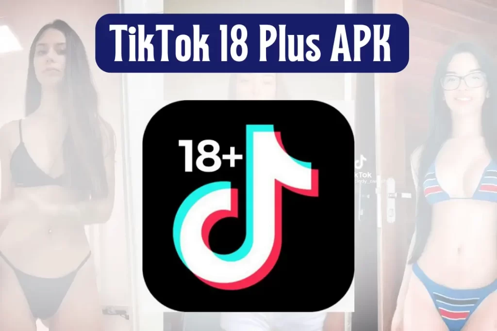 TikTok 18 Plus APK